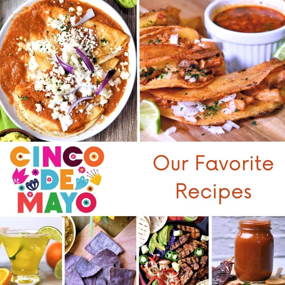 Our Favorite Cinco de Mayo Recipes