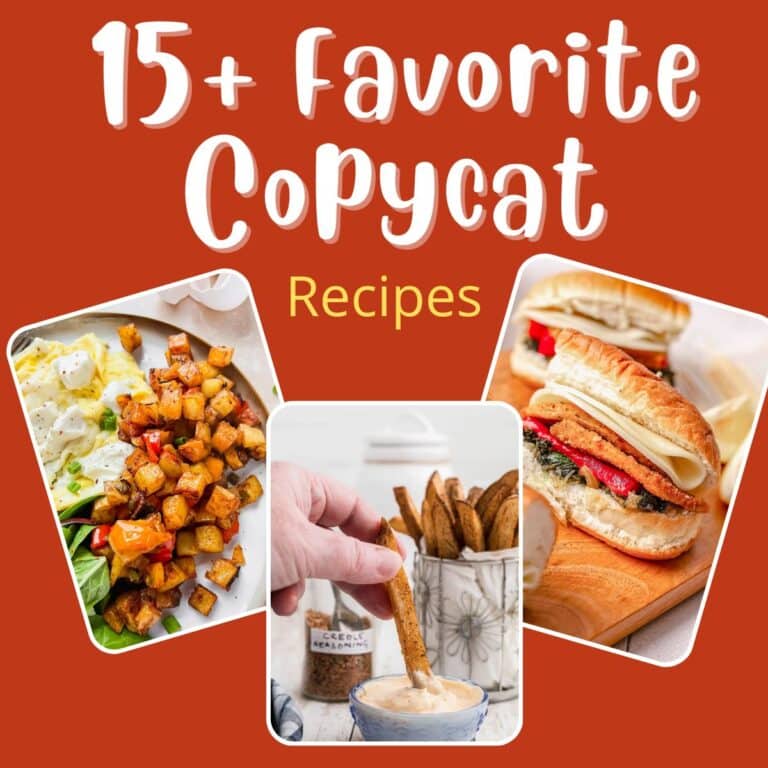 15+ Favorite Copycat Recipes